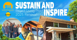 Sustain and Inspire: Project Living Proof 2025 Renovations